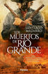 Los muertos de Río Grande Los muertos de Río Grande