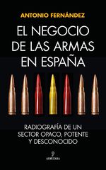 El negocio de las armas en España El negocio de las armas en España