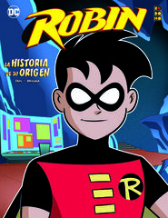 Robin: La historia de su origen Robin: La historia de su origen