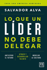 Lo que un líder no debe delegar Lo que un líder no debe delegar