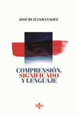Comprensión, significado y lenguaje Comprensión, significado y lenguaje