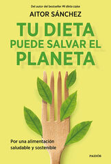 Tu dieta puede salvar el planeta Tu dieta puede salvar el planeta