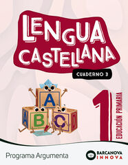 Argumenta 1. Lengua Castellana. Cuaderno 3 Argumenta 1. Lengua Castellana. Cuaderno 3