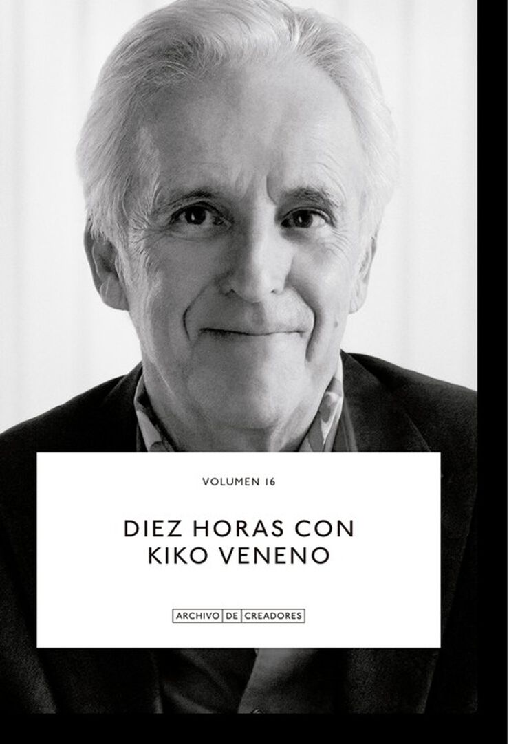 Diez horas con Kiko Veneno.