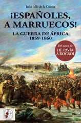 ¡Españoles, a Marruecos! ¡Españoles, a Marruecos!