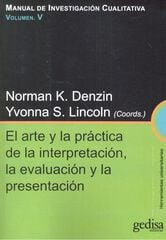 El arte y la práctica de la interpretación, la evaluación y la presentación El arte y la práctica de la interpretación, la evaluación y la presentación