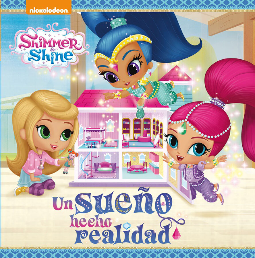 Shimmer & Shine. Un cuento - Un sue&ntilde;o hecho realidad