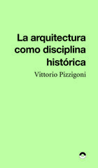 La arquitectura como disciplina hist&oacute;rica