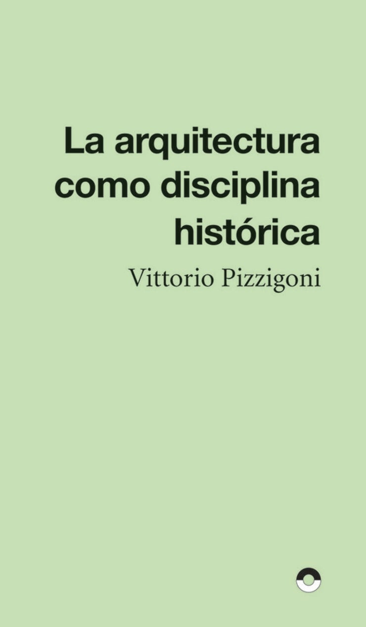 La arquitectura como disciplina hist&oacute;rica