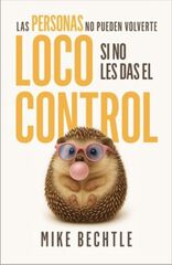 Las personas no pueden volverte loco si no les das el control