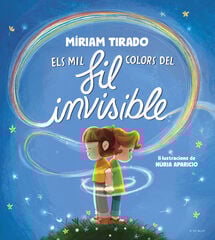Els mil colors del fil invisible Els mil colors del fil invisible