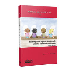 La identificación cognitiva del alumnado con altas capacidades intelectuales La identificación cognitiva del alumnado con altas capacidades intelectuales