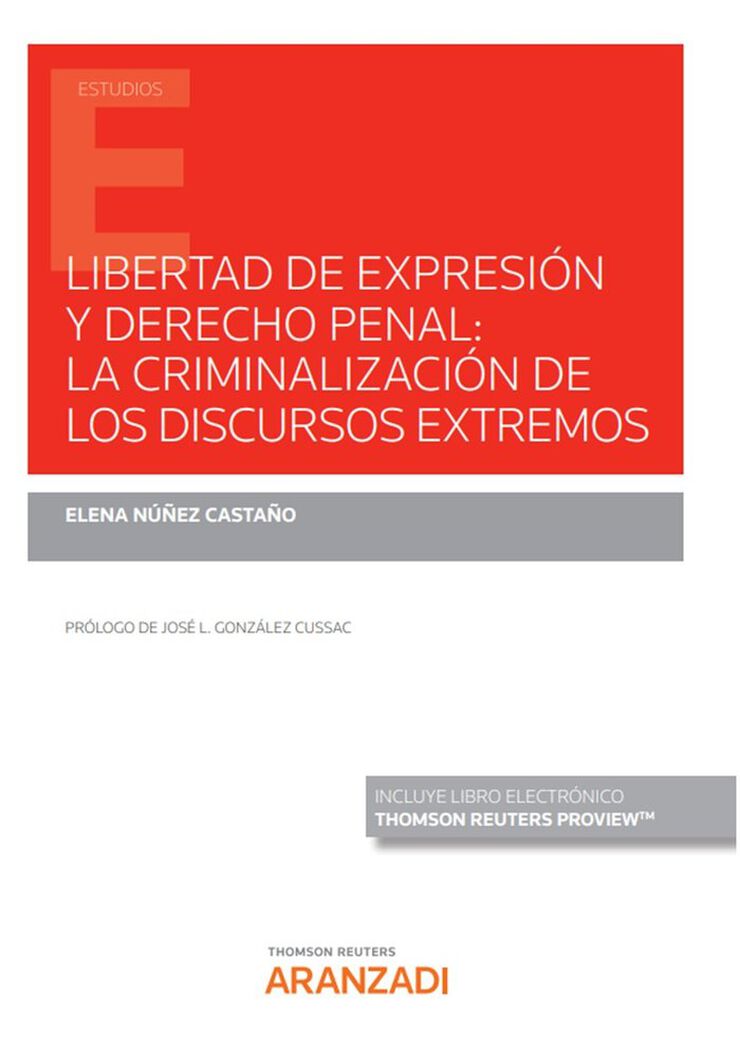Libertad de expresión y derecho penal: la criminalización de los discursos extremos (Papel + e-book)