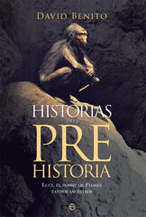 Historias de la prehistoria Historias de la prehistoria