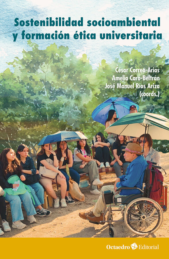 Sostenibilidad socioambiental y formaci&oacute;n &eacute;tica universitaria