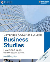 Cambridge IGCSE and O level business studies. Revision guide Cambridge IGCSE and O level business studies. Revision guide