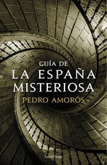Guía de la España misteriosa Guía de la España misteriosa