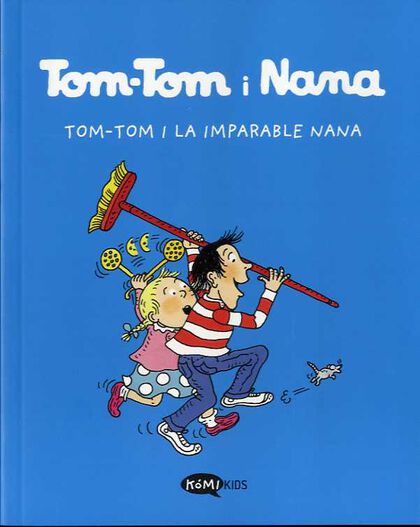 Tom-Tom y Nana 1. Tom-Tom i la imparable Nana