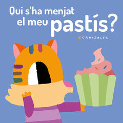 Qui s'ha menjat el meu pastís? Qui s'ha menjat el meu pastís?