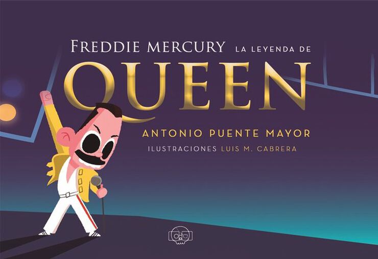 Freddie Mercury. La leyenda de Queen