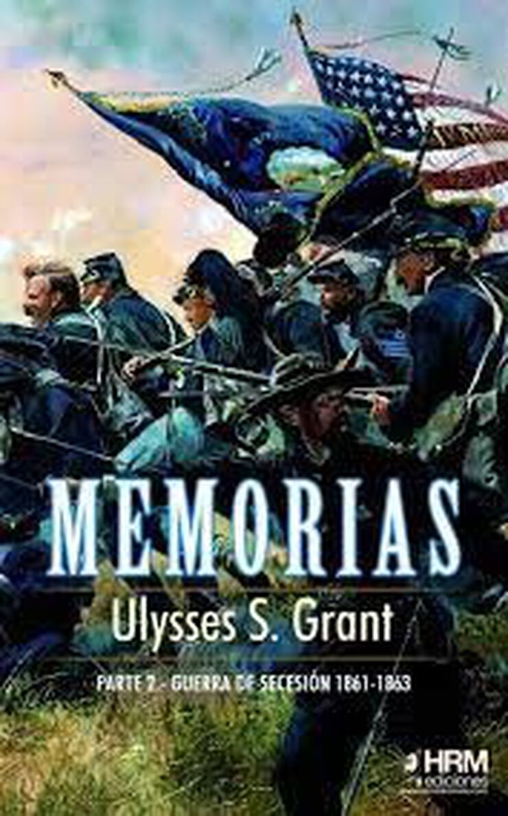 Memorias 2ª Parte: Guerra de Secesión (1861-1863)