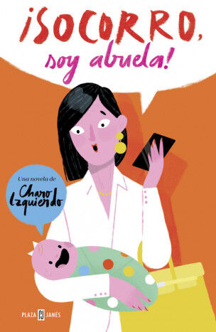 &iexcl;Socorro! Soy abuela