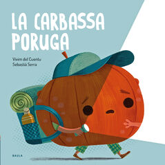 La carbassa poruga La carbassa poruga