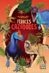 Feroces Cazadores - Mis Primeros Libros De Dinosaurios