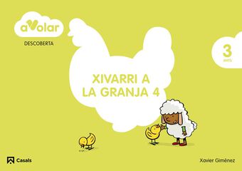 Descoberta. Xivarri A La Granja 4. 3 Anys. A Volar!