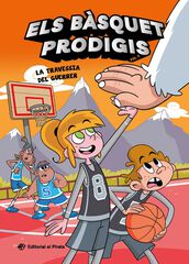 Els bàsquet prodigis 4 - La travessia del guerrer Els bàsquet prodigis 4 - La travessia del guerrer