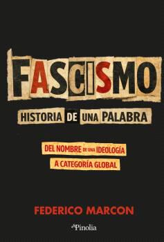 Fascismo: historia de una palabra