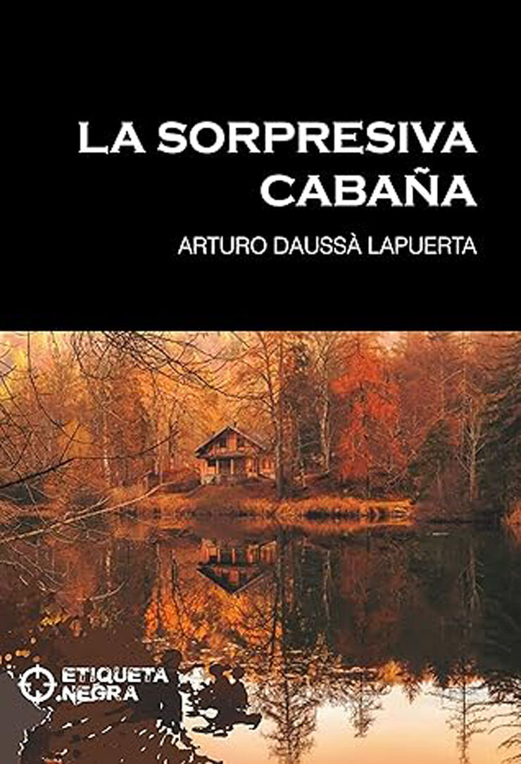 La sorpresiva cabaña