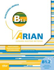 Arian B1.2 Ikaslearen liburua (+CD audioa) (+transkripzioak) Arian B1.2 Ikaslearen liburua (+CD audioa) (+transkripzioak)
