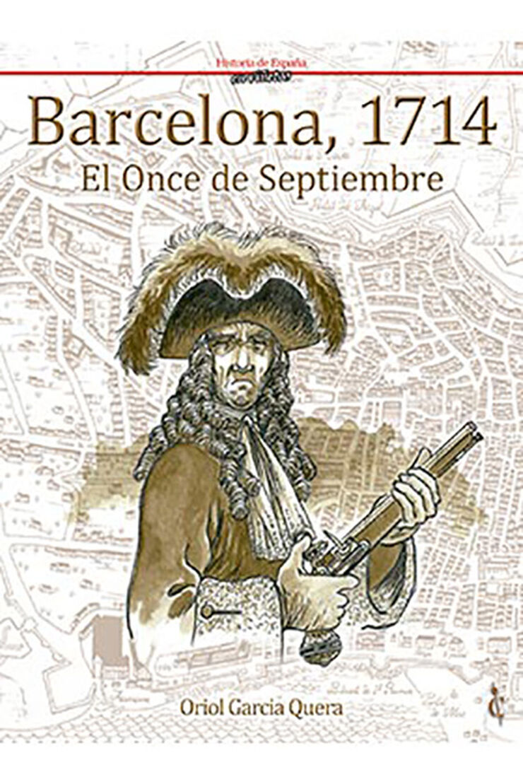 BARCELONA, 1714. EL ONCE DE SEPTIEMBRE