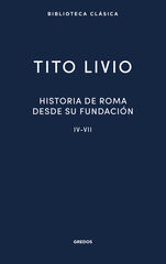 Historia de Roma desde su fundación IV-VII Historia de Roma desde su fundación IV-VII