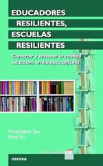 Educadores resilientes, escuelas resilientes Educadores resilientes, escuelas resilientes