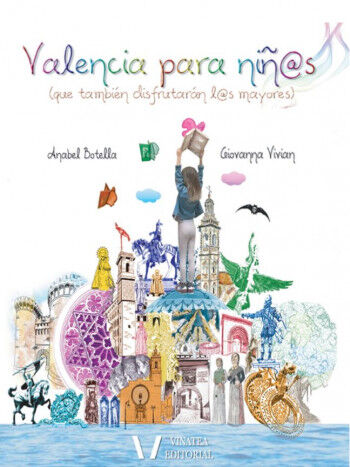 Valencia para ni&ntilde;os (que tambi&eacute;n disfrut