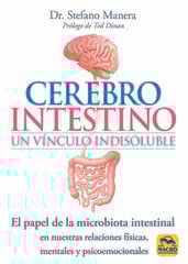 Cerebro intestino un vínculo indisoluble Cerebro intestino un vínculo indisoluble