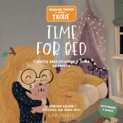 Learning English with Trixie. Time for Bed Learning English with Trixie. Time for Bed