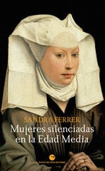 Mujeres silenciadas en la Edad Media Mujeres silenciadas en la Edad Media