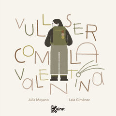 Vull ser com la Valentina