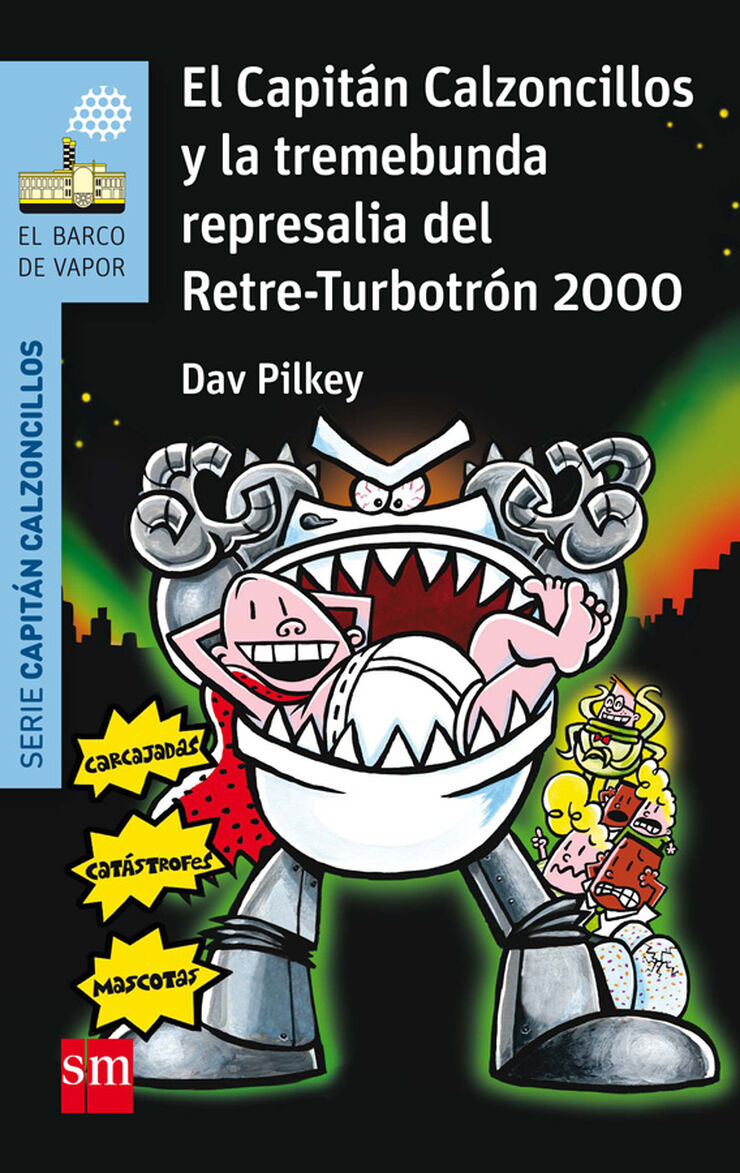 El Capitán Calzoncillos 15: Y la tremebunda represalia del Retre-Turbotrón 2000