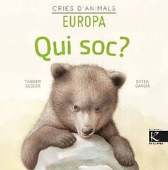 Qui Soc? Cries D'Animals - Europa Qui Soc? Cries D'Animals - Europa