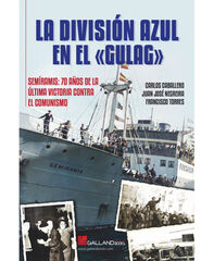 La División Azul en el Gulag La División Azul en el Gulag