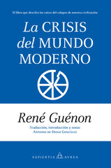 La crisis del mundo moderno La crisis del mundo moderno