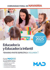 Educador y Educador Infantil de la Administraci&oacute;n de la Comunidad Foral de Navarra. Temario parte espec&iacute;fica volumen 1