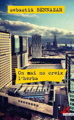 On mai no creix l'herba On mai no creix l'herba