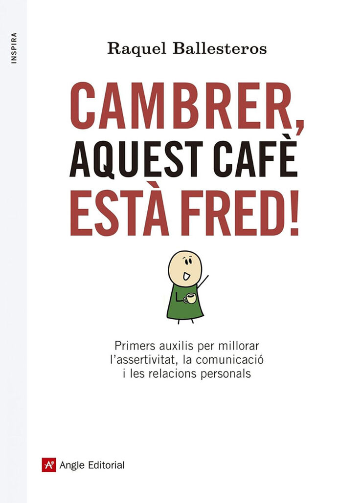 Cambrer aquest cafè està fred!