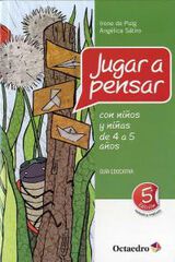 Jugar a pensar con niños y niñas de 4 a 5 años Jugar a pensar con niños y niñas de 4 a 5 años