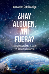 ¿Hay alguien, ahí fuera? ¿Hay alguien, ahí fuera?